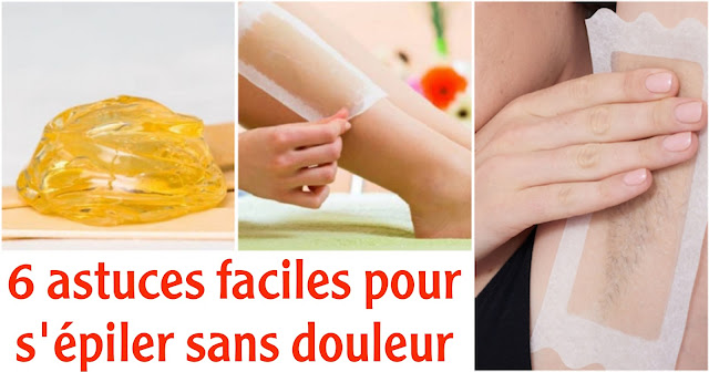 6 trucs et astuces faciles pour s'épiler sans douleur