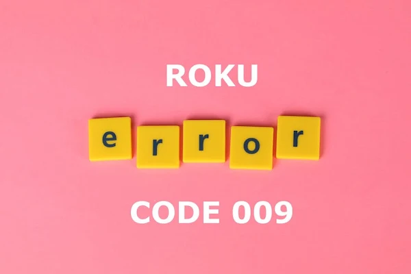 ROKU 009 ERROR CODE