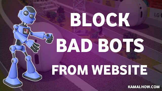WEBSITE SECURITY के लिए BAD BOTS को BLOCK कैसे करे ?