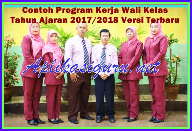 Download Contoh Program Kerja Wali Kelas Tahun Ajaran 2017/2018 Versi Terbaru