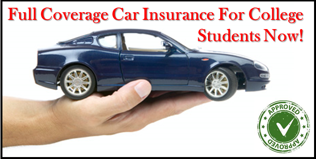  Cheap Full Coverage Car Insurance For College Students 