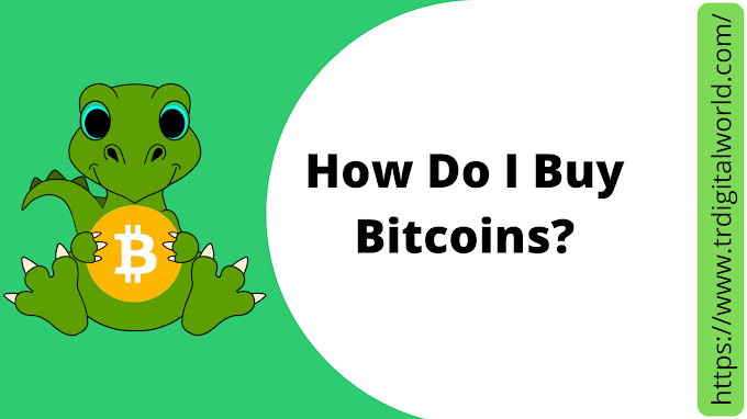  How Do I Buy Bitcoins? - What is Bitcoins ?