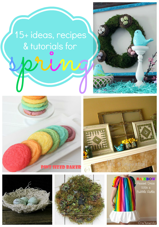15  Ideas, Recipes & Tutorials for Spring (features at GingerSnapCrafts.com)