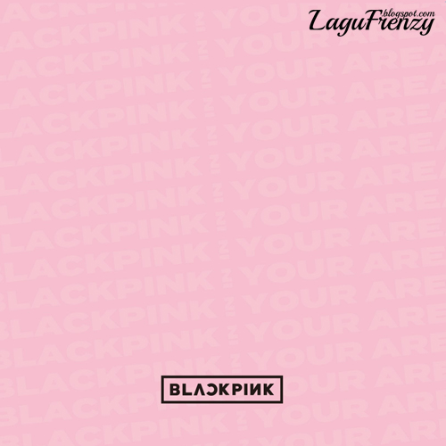 Download Lagu Blackpink - As If It's Your Last