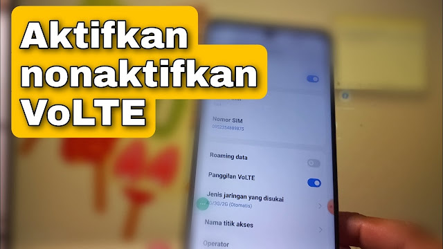 Apa Itu Panggilan VoLTE, Cara Mengaktifkan dan Menonaktifkannya