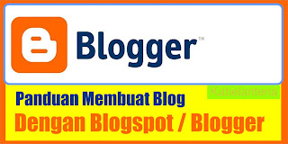 Panduan Belajar Ngeblog Dengan Blogger / Blogspot