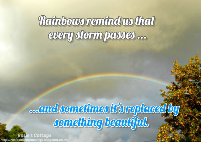 Rainbows remind us that every storm passes and sometimes it's replaced by something beautiful x
