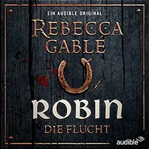 Hörbuch Robin - Die Flucht (Waringham Saga: Das Lächeln der Fortuna 1) Preview Download