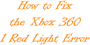 How to Fix Xbox 360 1 Red Light Error