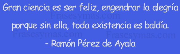 Gran ciencia es ser Feliz frases de felicidad para facebook