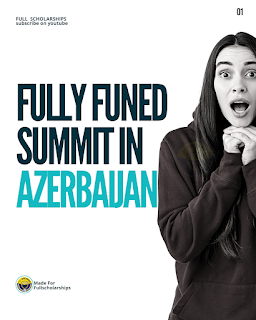 Fully Funded Global Peace Summit 2022 Baku Azerbaijan
