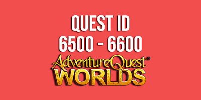 Quest ID 6500 - 6600 AQW