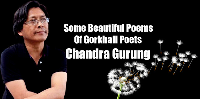 Some Beautiful Poems of Gorkhali Poets Chandra Gurung