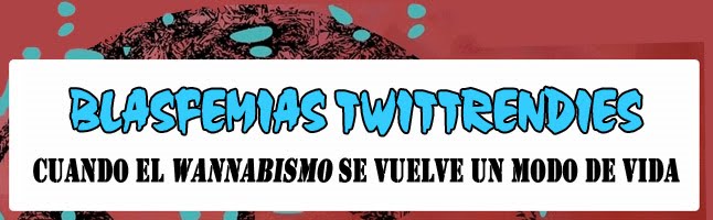 Blasfemias Twittrendies