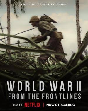La II Guerra Mundial: Desde el frente (2023)