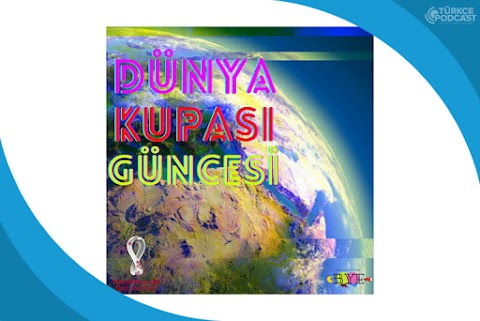 Dünya Kupası Güncesi Podcast