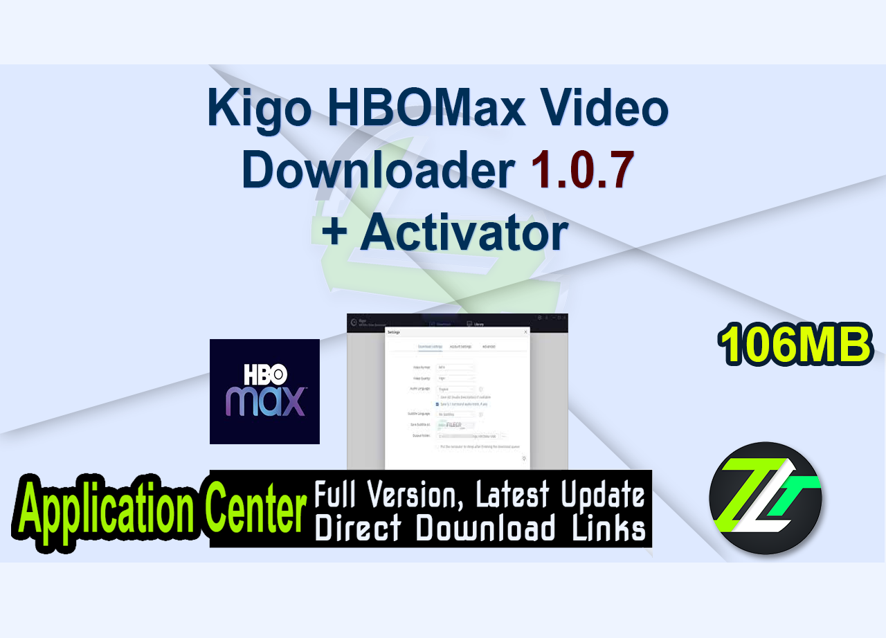 Kigo HBOMax Video Downloader 1.0.7 + Activator