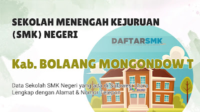 Daftar SMK Negeri di Kab. Bolaang Mongondow Timur Sulawesi Utara