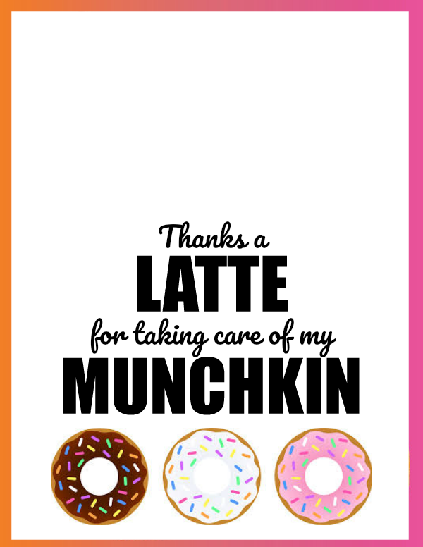 Easy Teacher Gift Idea Dunkin Donuts Gift Card Free Printable Nanny To Mommy