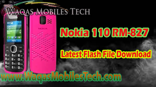 Nokia 110 RM-827 Latest Flash File - www.WaqasMobilesTech.com Nokia 110 RM-827 Latest Flash File - www.WaqasMobilesTech.com