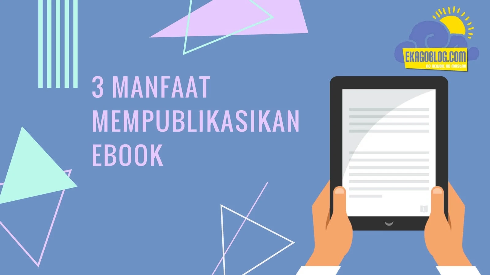 3 Manfaat Mempublikasikan Ebook