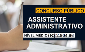 UFSC abre Concurso para Assistente Administrativo (Nível Médio). Salário de R$ 2.904,96