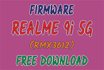 Firmware ROM Realme 9i 5G RMX3612