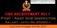 70+ Assistant Sub Inspector Posts Under Central Industrial Security Force Recruitment 2017