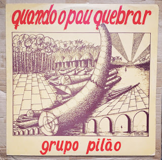 Grupo Pilão Quando o Pau Quebrar1986 Brazil Latin Folk,Carimbó,MPB