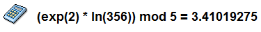 www_google_fr_search_hl=fr&rlz=1B3GGGL_frFR286FR286&q=%28exp%282%29_ln%28356%29 %29 mod 5