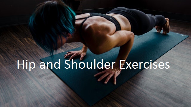 Hip and Shoulder Exercises