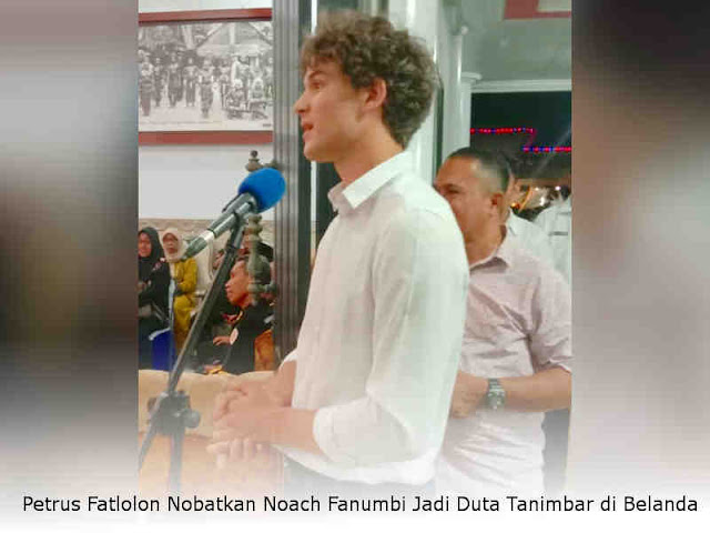 Petrus Fatlolon Nobatkan Noach Fanumbi Jadi Duta Tanimbar di Belanda