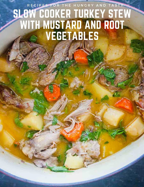 SLOW COOKER TURKEY STEW WITH MUSTARD AND ROOT VEGETABLES