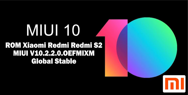 Download ROM Xiaomi Redmi S2 MIUI V10.2.2.0.OEFMIXM Global Stable