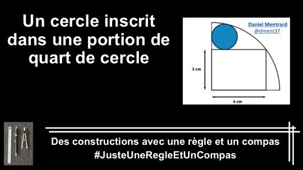 Un cercle inscrit dans une portion de quart de cercle