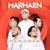 Marhaen - Menawan MP3