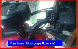 Cara Pasang Saklar Lampu Motor Beat, Mio, CB150R dan Vixion