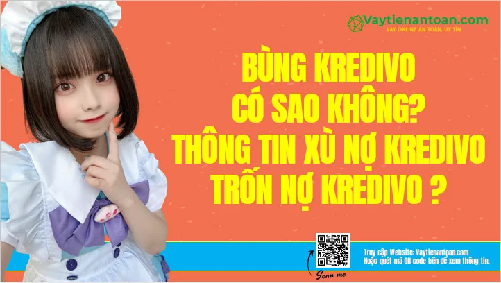 Bùng Kredivo có sao không? Trốn nợ, Xù tiền Kredivo?