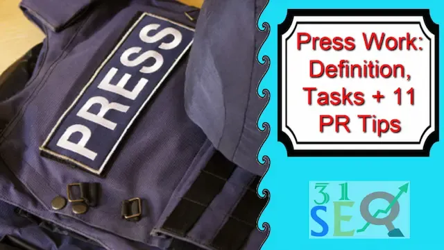 Press Work: Definition, Tasks + 11 PR Tips.