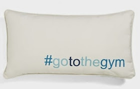 exercise motivation, go to the gym pillow