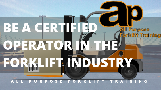 Be a Certified Operator in the Forklift Industry