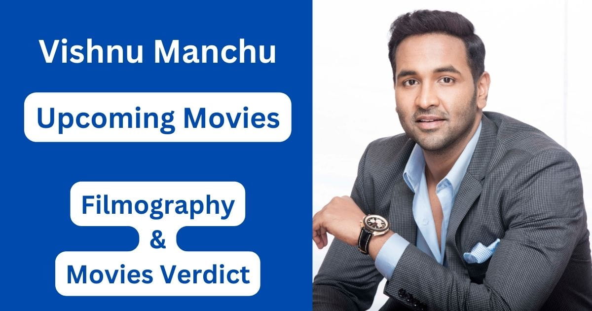 Vishnu Manchu Upcoming Movies, Filmography, Hit or Flop List
