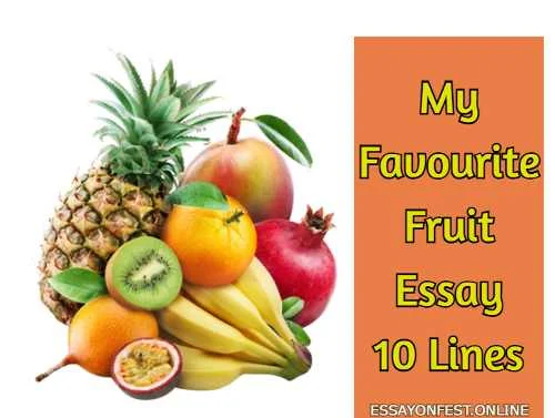 My Favourite Fruit Essay 10 Lines