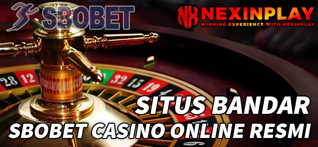 SITUS BANDAR SBOBET CASINO ONLINE RESMi | NEXINPLAY