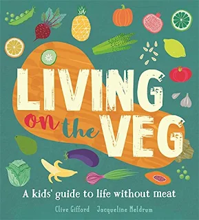 a selection of recipes from Living on the Veg: A kids' guide to life without meat 