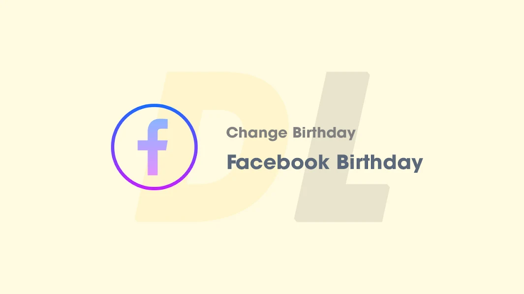 Đổi ngày sinh Facebook không giới hạn 3