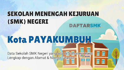 Daftar SMK Negeri di Kota Payakumbuh Sumatera Barat