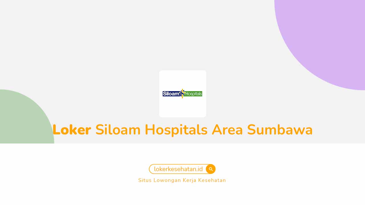 Loker Siloam Hospitals Area Sumbawa