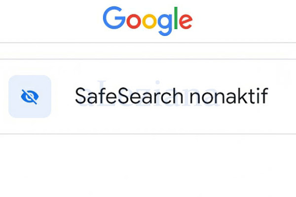 Bisa Menonaktifkan Safesearch Google