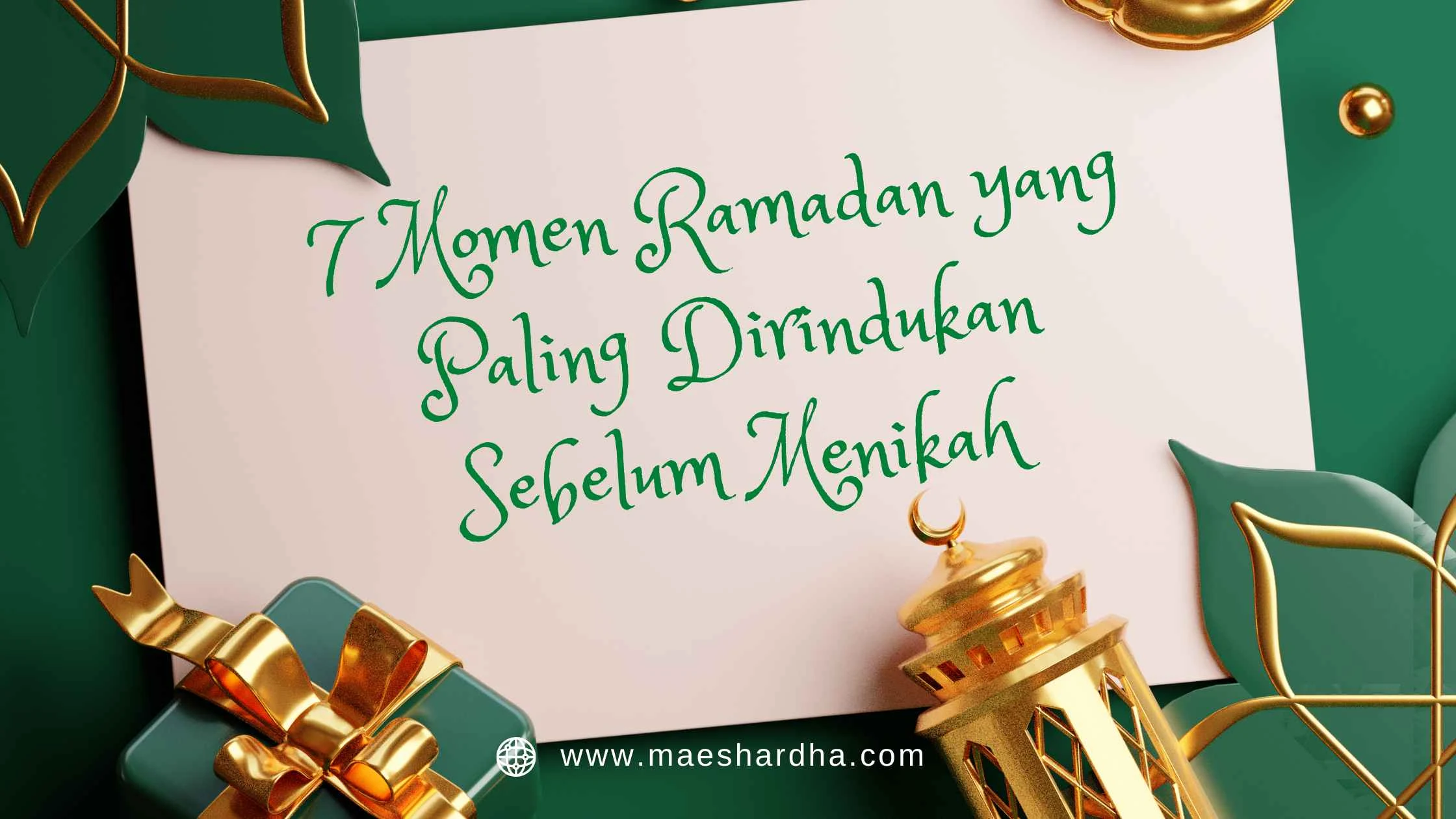 7 Momen Ramadan yang Paling Dirindukan Sebelum Menikah